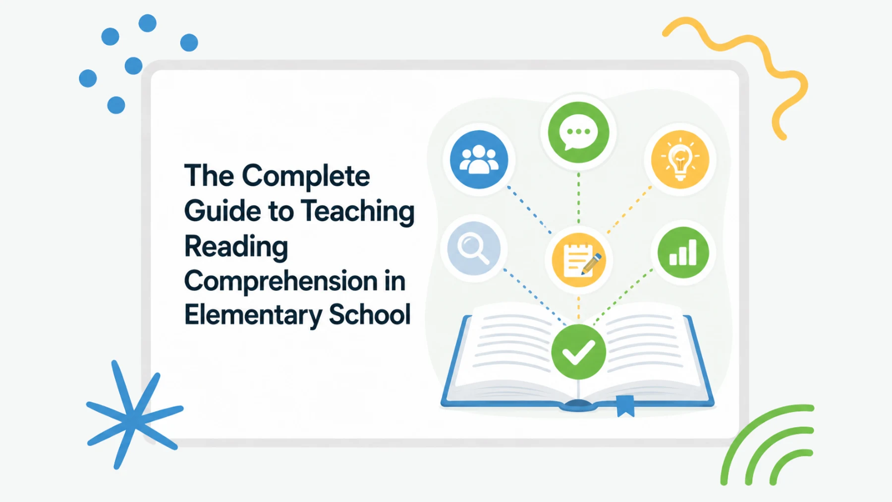 The Complete Guide to Teaching Reading Comprehension in Elementary School