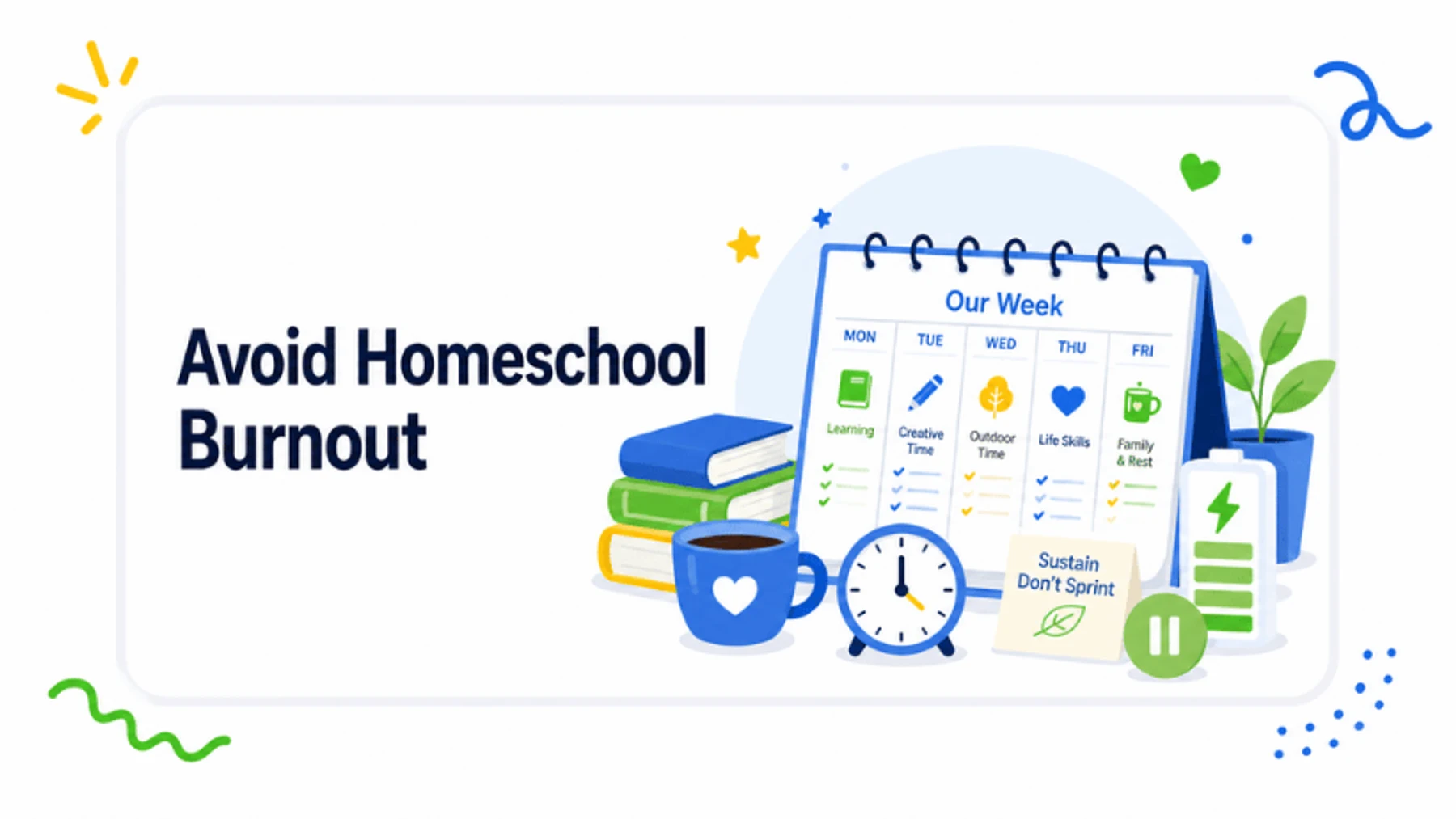 How to Avoid Homeschool Burnout and Make the Week Sustainable